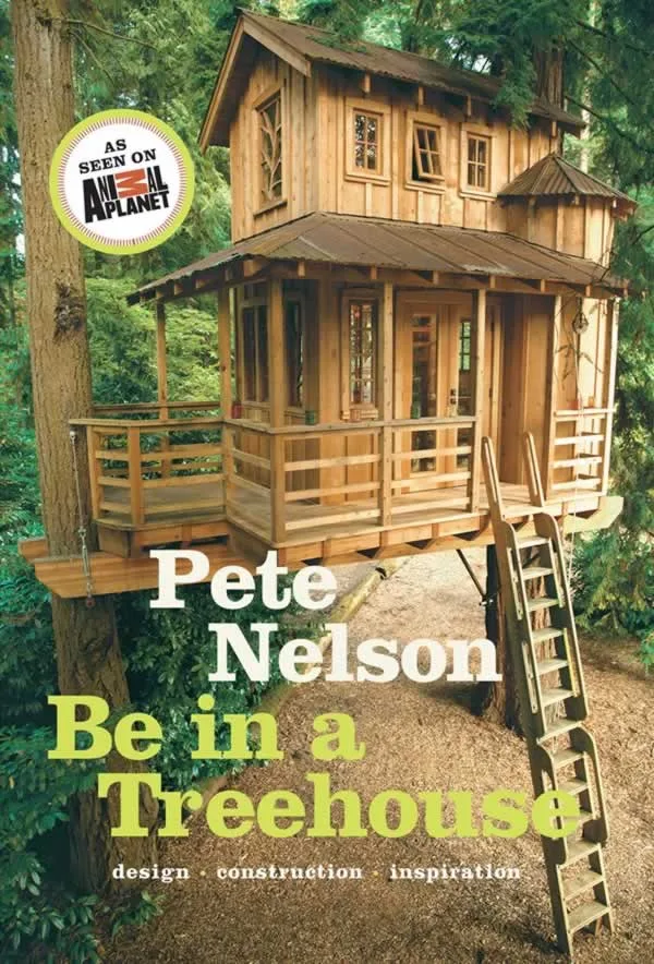 Be in a treehouse