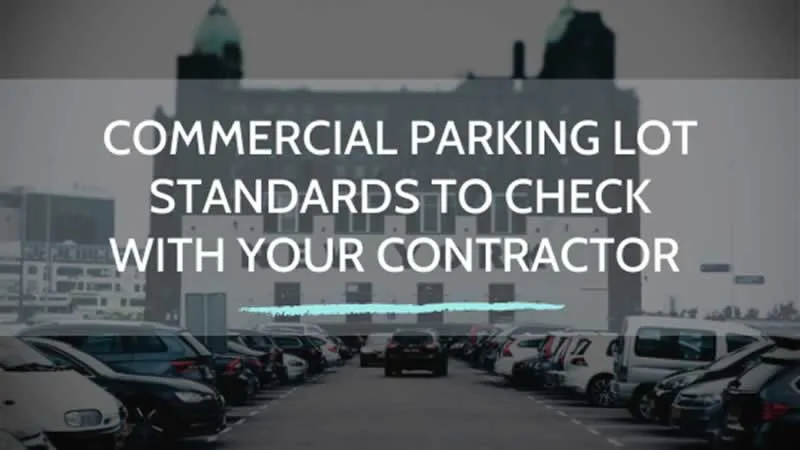 Commercial Parking Lot Standards to Check With Your Contractor