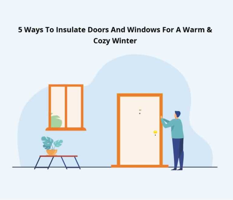 5 Ways To Insulate Doors And Windows For A Warm & Cozy Winter