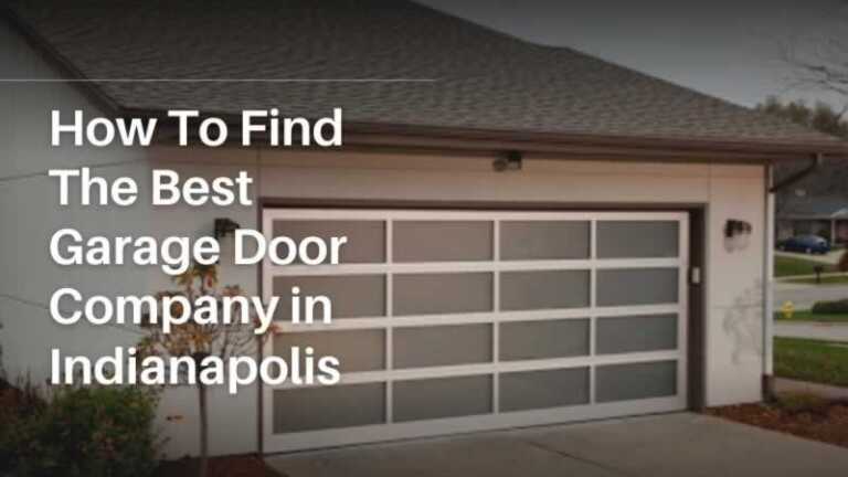 How To Find The Best Garage Door Company in Indianapolis