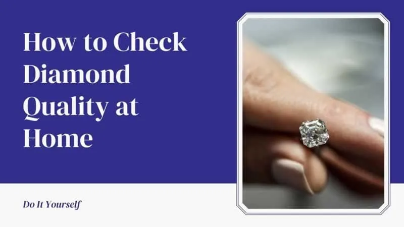 How to Check Diamond quality at Home
